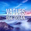 Sérénité Océan - Vagues de l'océan – 111 Minutes, La thérapie, Bruit de la mer, Musique d’ambiance, Relax, Sommeil profond, Détente & Bien-être